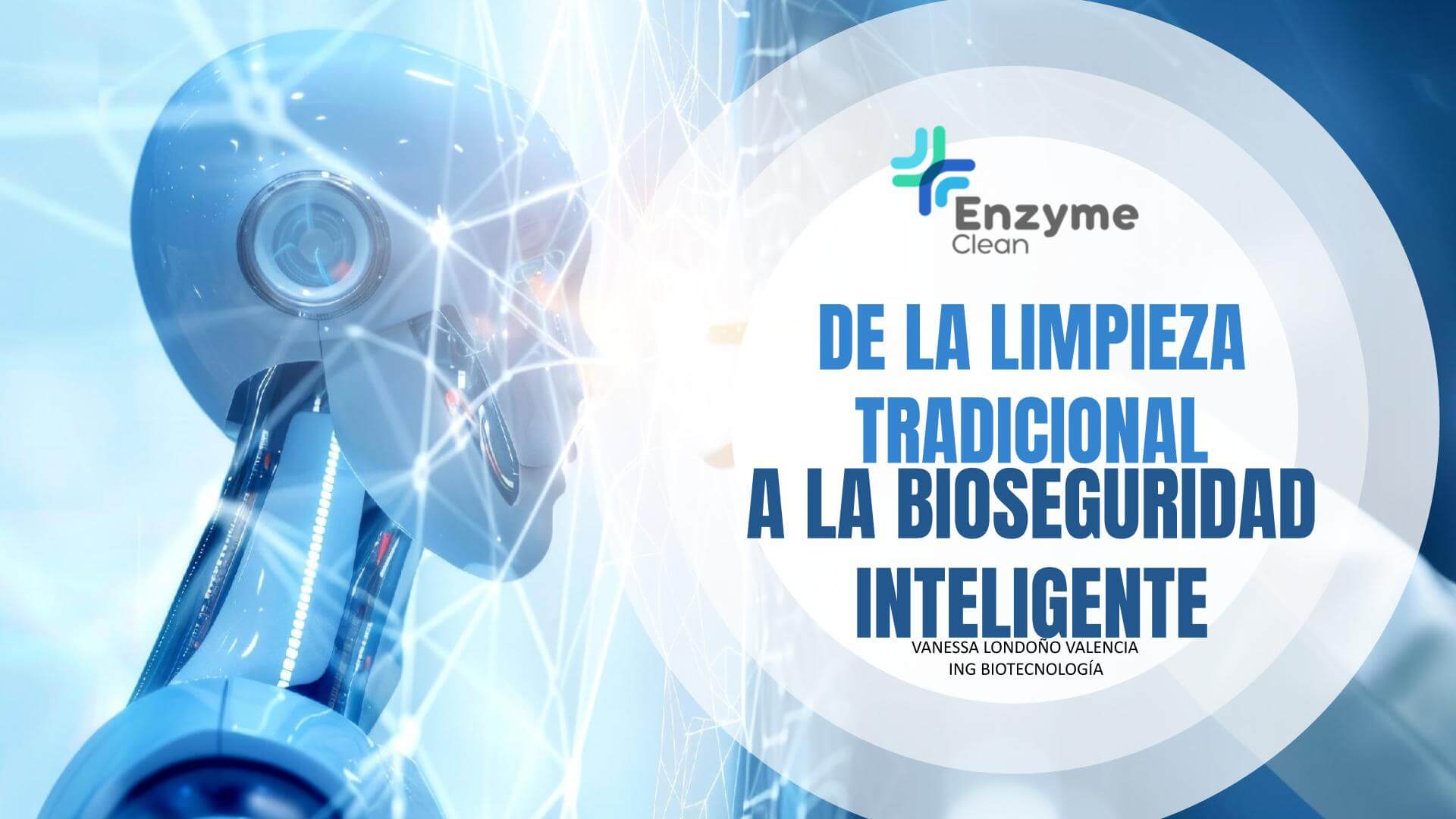 De la limpieza tradicional a la bioseguridad inteligente — Charla 04 · Laboratorio al Parque